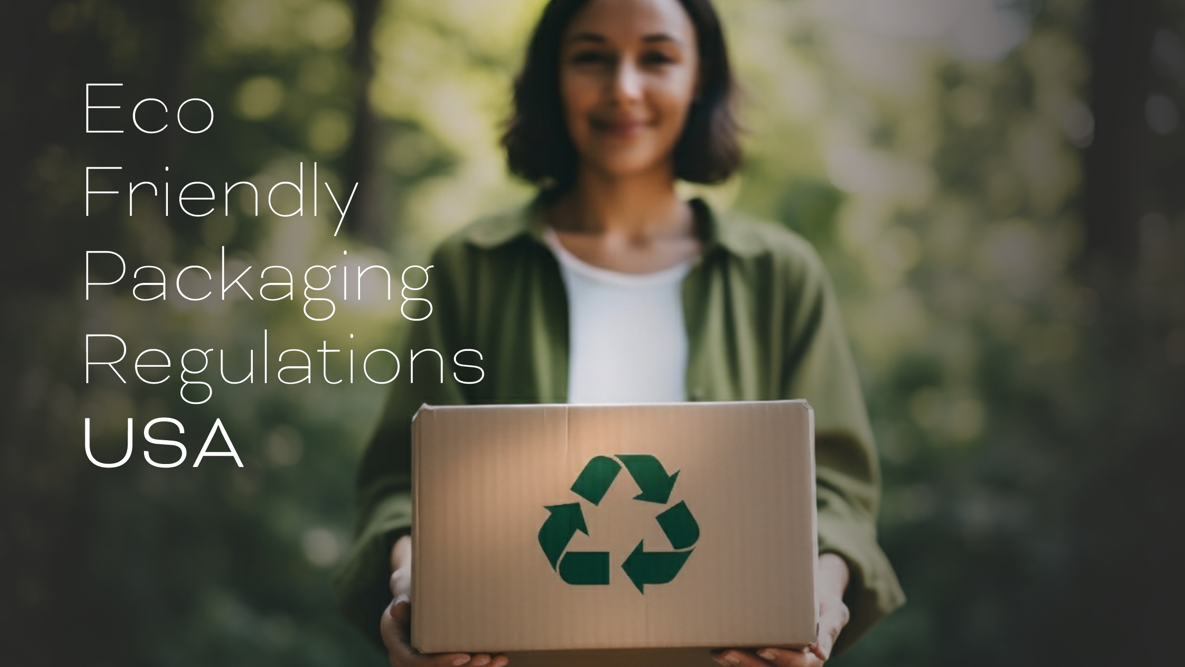 Eco Friendly Packaging Regulations USA